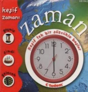 Keşif Zamanı - Zaman (Ciltli); 5+ Yaş