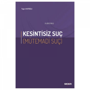 Kesintisiz Suç (Mütemadi Suç)