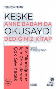 Keşke Anne Babam Da Okusaydı Dediğiniz Kitap;Siz Okuduğunuz İçin Çocuklarınız Çok Sevecek