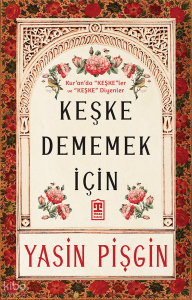 Keşke Dememek İçin