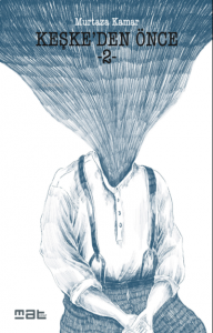 Keşke’den Önce-2-