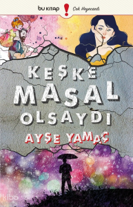 Keşke Masal Olsaydı