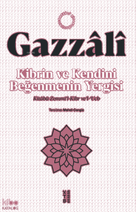 Kibrin ve Kendini Beğenmenin Yergisi;Kitâbü Zemmi’l-Kibr ve’l-‘Ucb