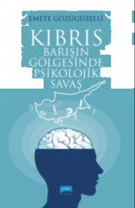 Kıbrıs ;Barışın Gölgesinde Psikolojik Savaş