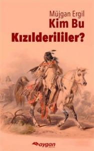 Kim Bu Kızılderililer?