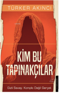 Kim Bu Tapınakçılar;Bu Tapınakçılar Gizli Savaş: Komplo Değil Gerçek