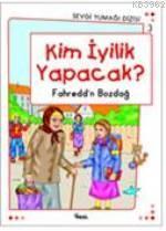 Kim İyilik Yapacak?