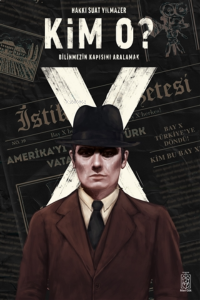 Kim O? Bilinmezin Kapısını Aralamak
