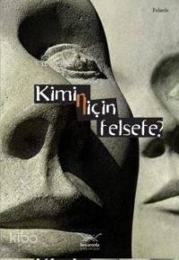 Kimi(n) İçin Felsefe