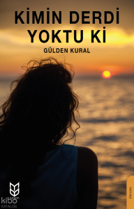 Kimin Derdi Yoktu ki