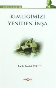 Kimliğimizi Yeniden İnşa; Bütün Eserleri:14
