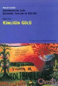 Kimliğin Gücü; Enformasyon Çağı: Ekonomi, Toplum ve Kültür Cilt 2