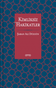 Kimliksiz Hakikatler