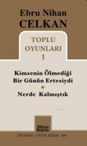 Kimsenin Ölmediği Günün Ertesiydi / Nerde Kalmıştık; Toplu Oyunları 1
