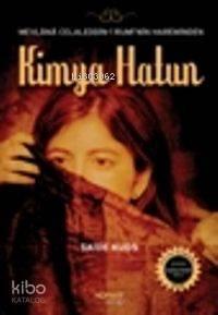 Kimya Hatun; Mevlana Celaleddin- İ Rumi'nin Hareminden