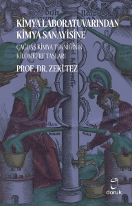 Kimya Laboratuvarından Kimya Sanayisine;Çağdaş Kimya Tekniğinin Kilometre Taşları