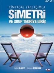 Kimyasal Yaklaşımla Simetri ve Grup Teoriye Giriş