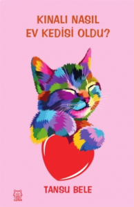 Kınalı Nasıl Ev Kedisi Oldu?