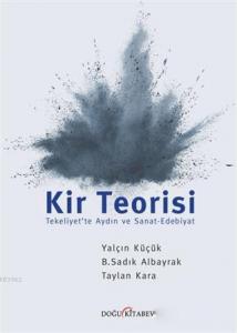 Kir Teorisi; Tekeliyet'te Aydın ve Sanat-Edebiyat