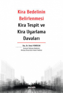Kira Bedelinin Belirlenmesi Kira Tespit ve Kira Uyarlama Davaları