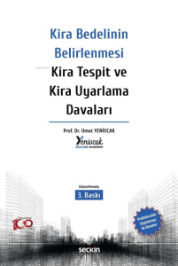 Kira Bedelinin Belirlenmesi – Kira Tespit ve Kira Uyarlama Davaları