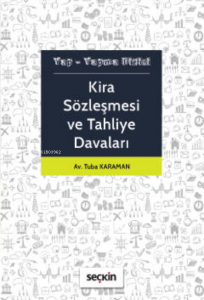 Kira Sözleşmesi ve Tahliye Davaları