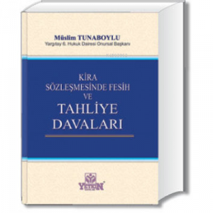 Kira Sözleşmesinde Fesih ve Tahliye Davaları