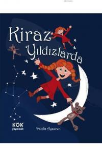 Kiraz Yıldızlarda (Ciltli); Kiraz'ın Maceraları Dizisi