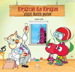 Kirazcan ile Kirazım Sihirli İksirin Peşinde