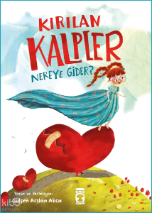 Kırılan Kalpler Nereye Gider