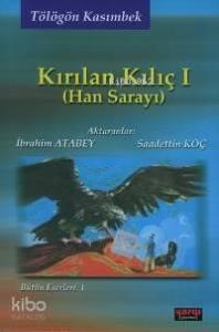 Kırılan Kılıç - 1 (han Sarayı)