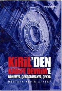 Kiril'den Kadife Devrim'e; Bohemya, Çekoslovakya, Çekya