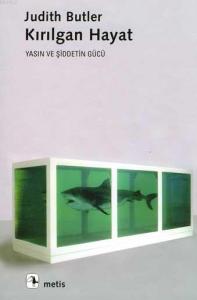 Kırılgan Hayat; Yasın ve Şiddetin Gücü