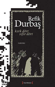 Kırk Dört Sıfır Dört, Refik Durbaş