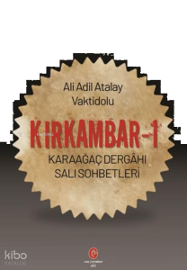 Kırkambar 1 - Karaağaç Dergâhı Salı Sohbetleri