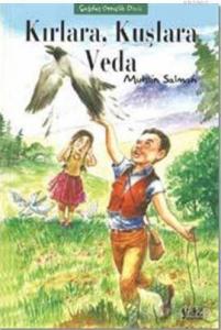 Kırlara, Kuşlara Veda