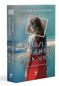 Kırmızı Güller Çabuk Solar 3 - Eve Dönüş Devrimi