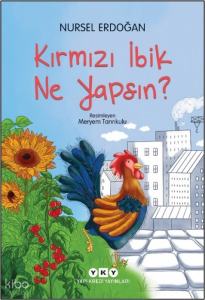 Kırmızı İbik Ne Yapsın?
