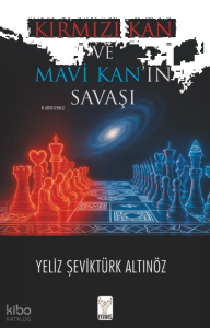 Kırmızı Kan ve Mavi Kan’ın Savaşı