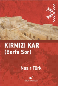 Kırmızı Kar;(Berfa Sor)