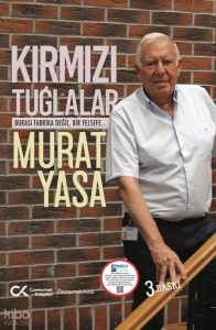 Kırmızı Tuğlalar (Ciltli);Burası Fabrika Değil , Bir Felsefe