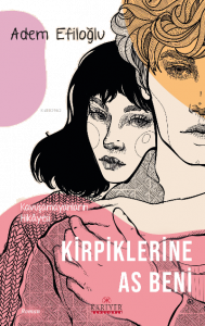 Kirpiklerine As Beni