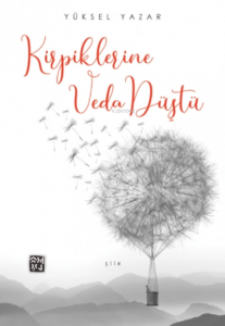 Kirpiklerine Veda Düştü