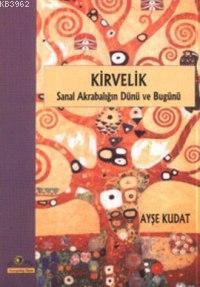 Kirvelik; Sanal Akrabalığın Dünü ve Bugünü