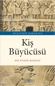 Kiş Büyücüsü;Bir Sümer Romanı