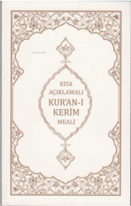 Kısa Açıklamalı Kur'an-ı Kerim Meali