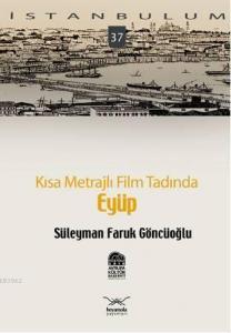 Kısa Metrajlı Film Tadında| Eyüp