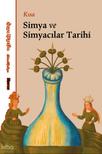 Kısa Simya ve Simyacılar Tarihi