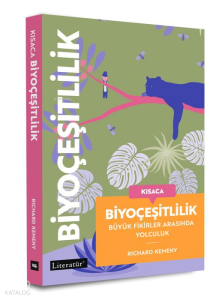 Kısaca Biyoçeşitlilik;Büyük Fikirler Arasında Yolculuk