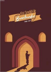 Kişi Sevdiği ile Beraberdir (Hadis-i Şerif); Not Defterim